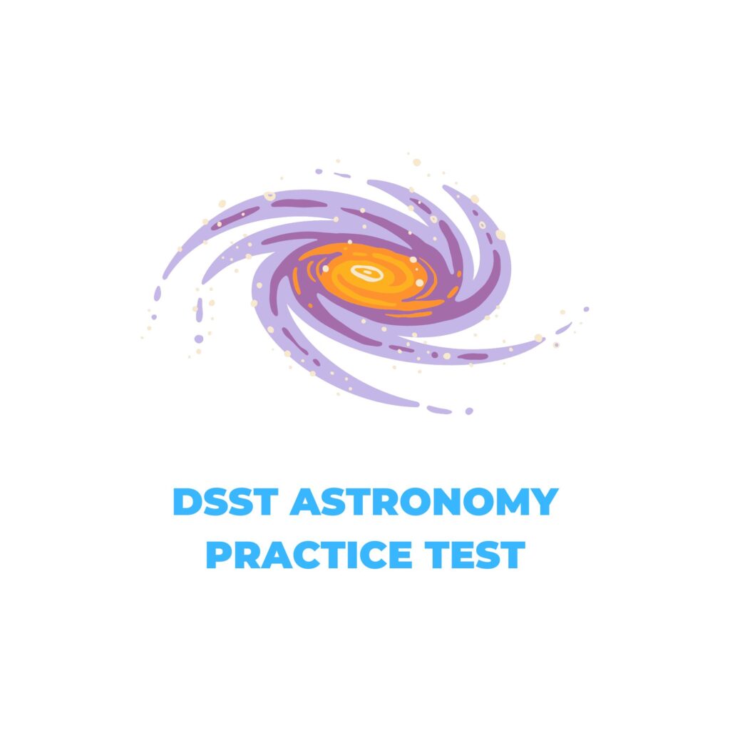 DSST ASTRONOMY PRACTICE TEST