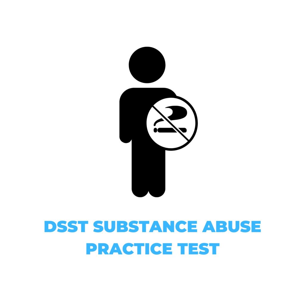 DSST SUBSTANCE ABUSE PRACTICE TEST​